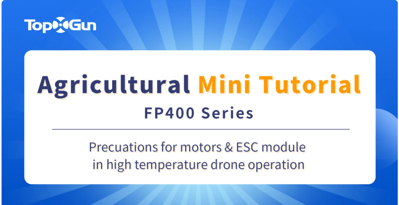 Topxgun Tutorial | Precautions for Drone Motors & ESC in High Temperature Operation