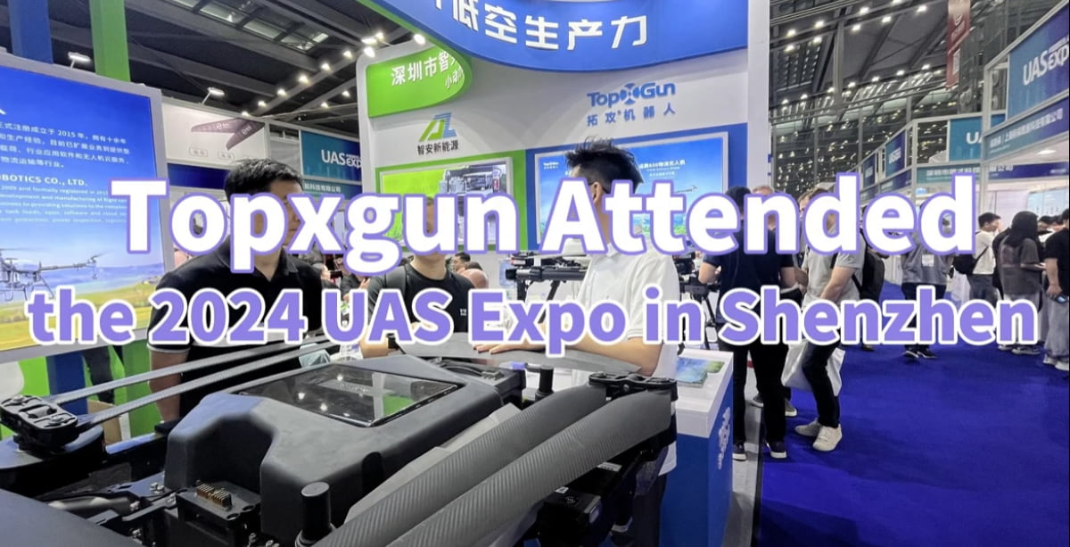 2024 Shenzhen UAS Expo & Topxgun Drone Products