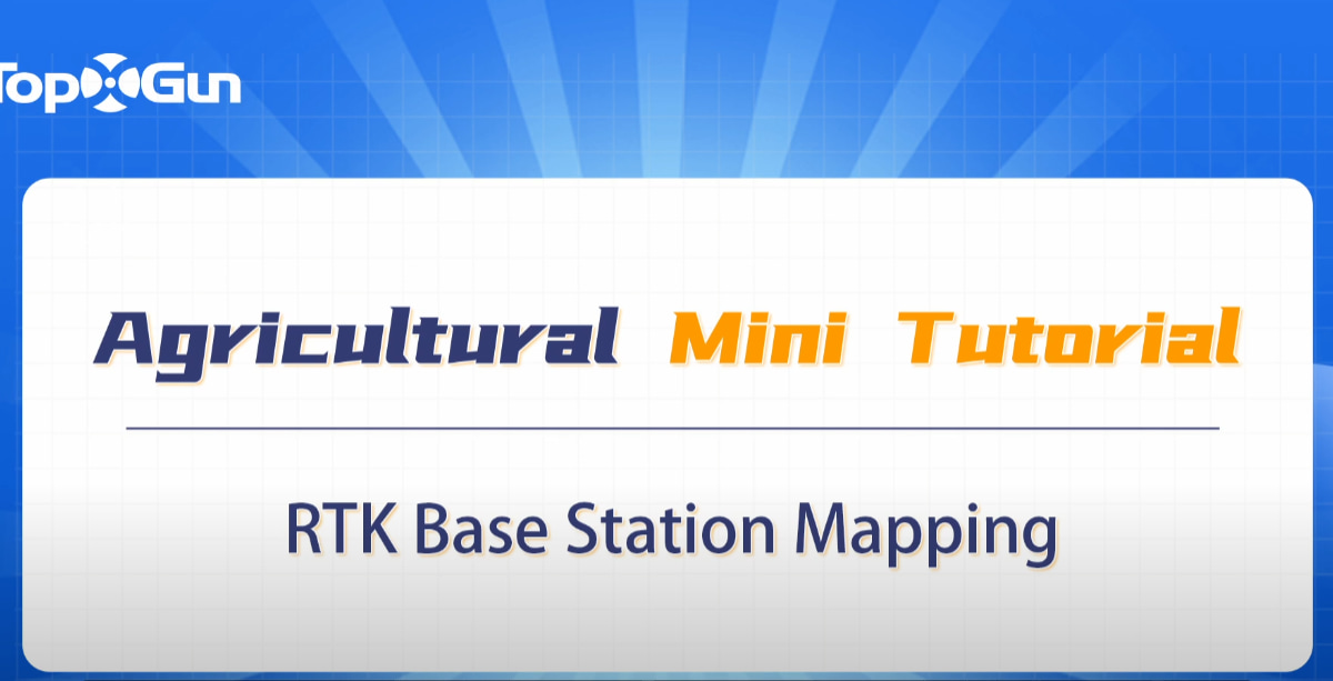 Topxgun Tutorial | RTK Base Station Mapping