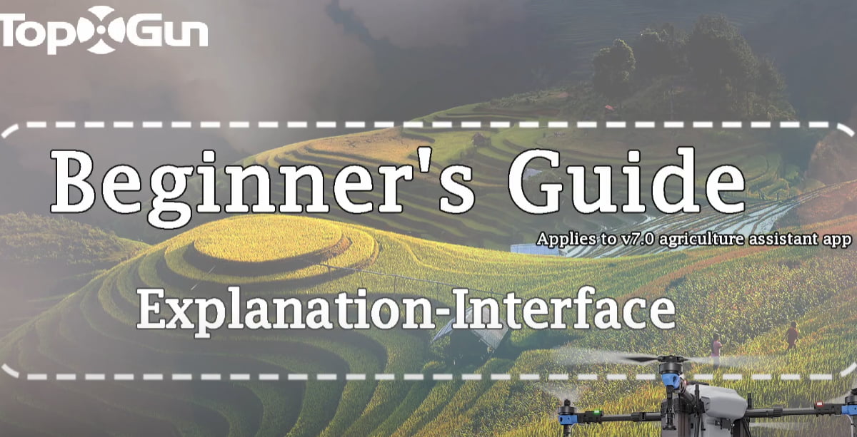 Topxgun Tutorial | Interface Instruction of Agri Assistant APP V7.0