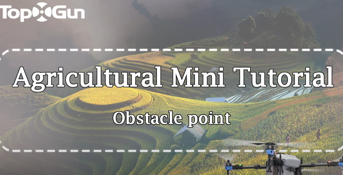 Topxgun Tutorial | Obstacle Points Marking & Precautions