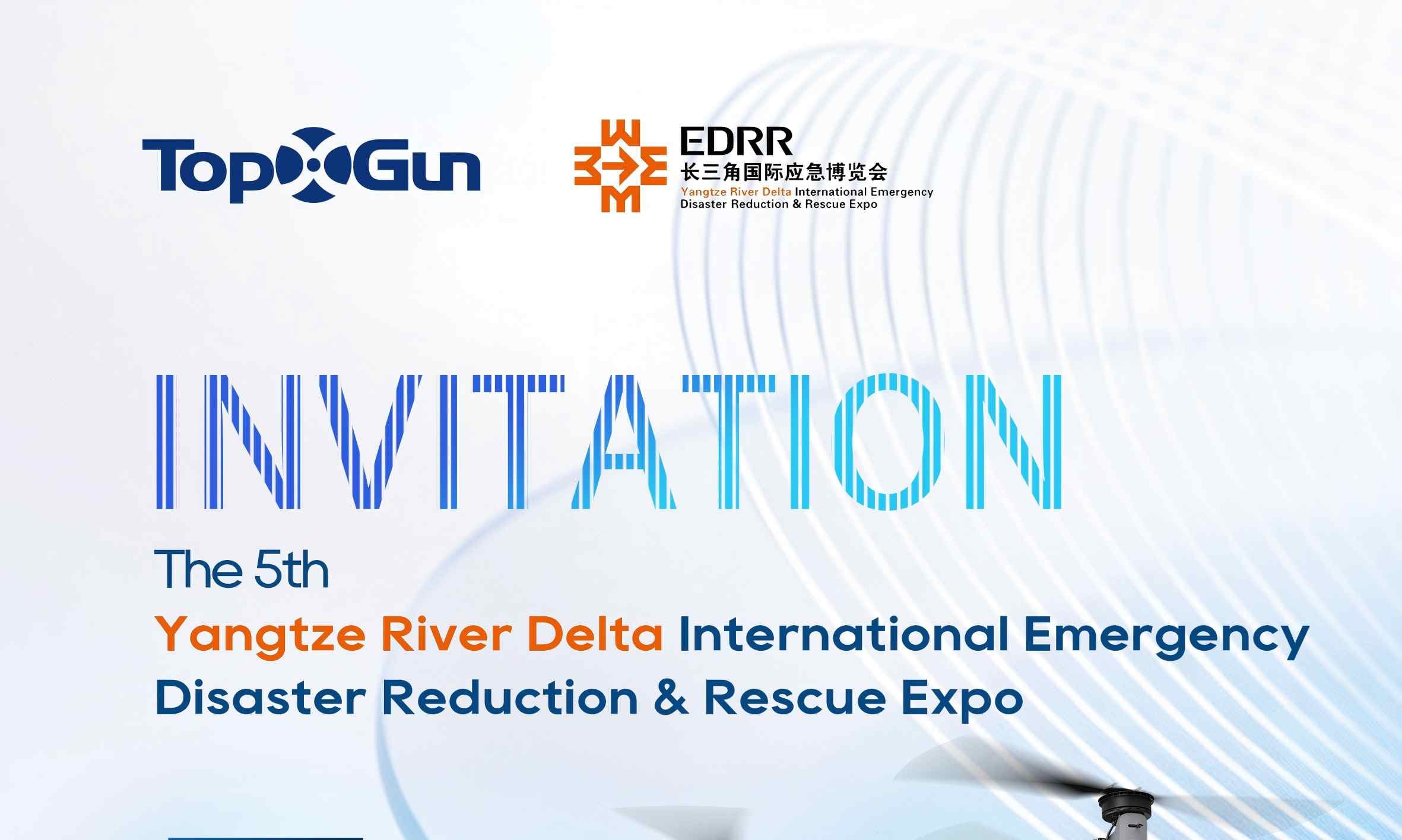 TopXGun to Exhibit at the 5th Yangtze River Delta International Emergency Disaster Reduction & Rescue Expo